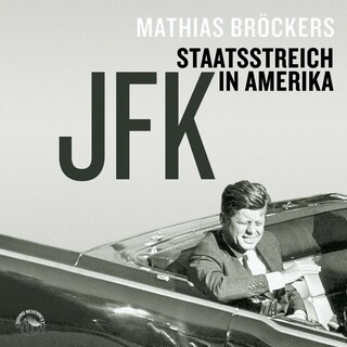 JFK - Staatsstreich in Amerika als Hörbuch