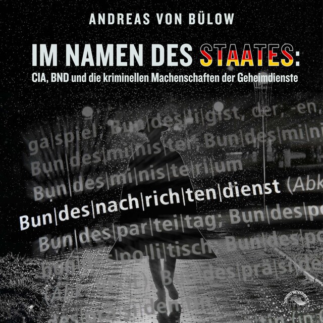 Buchcover für Im Namen des Staates: CIA, BND und die kriminellen Machenschaften der Geheimdienste