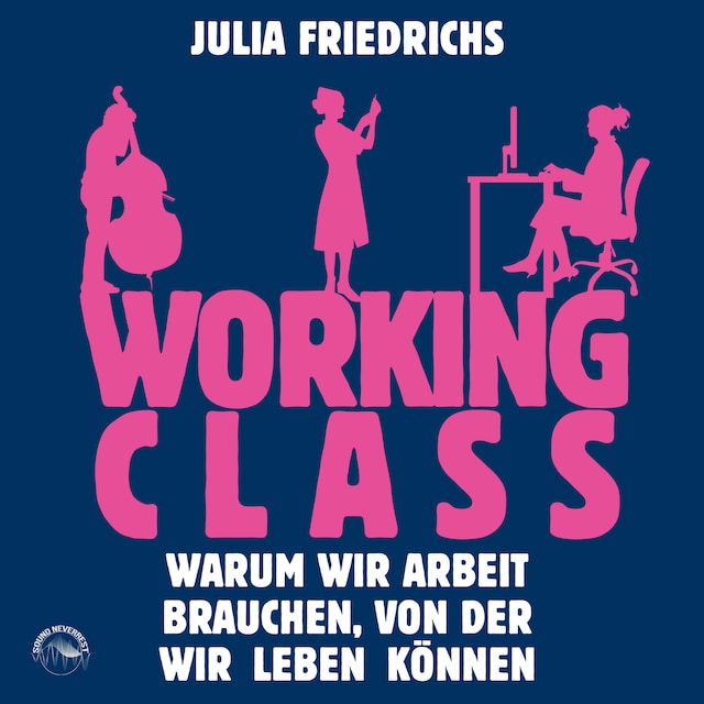 Buchcover für Working Class - Warum wir Arbeit brauchen von der wir leben können