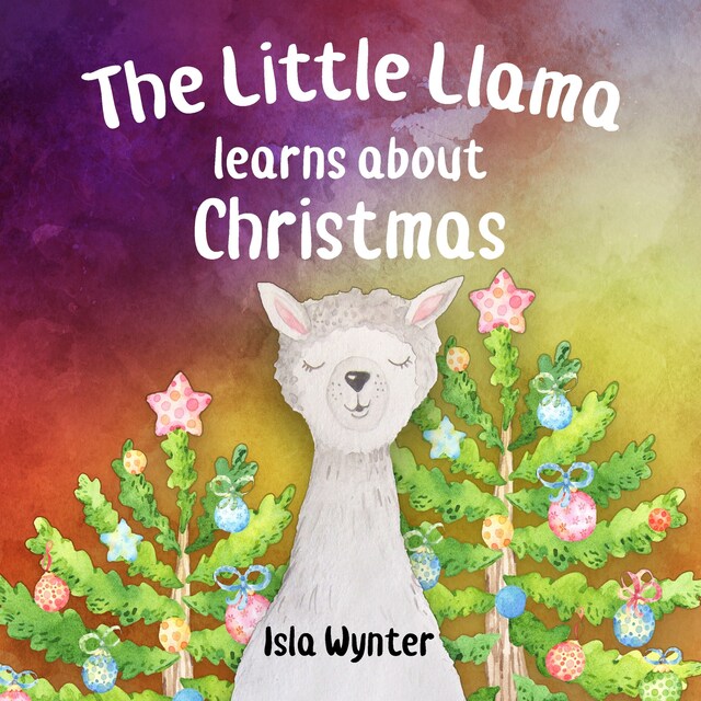 Kirjankansi teokselle The Little Llama Learns About Christmas