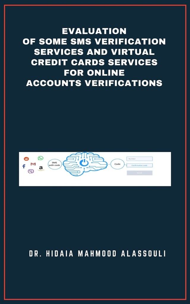 Book cover for Evaluation of Some SMS Verification Services and Virtual Credit Cards Services for Online Accounts Verifications