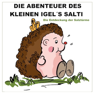 Die Abenteuer des kleinen Igels Salti als Hörbuch