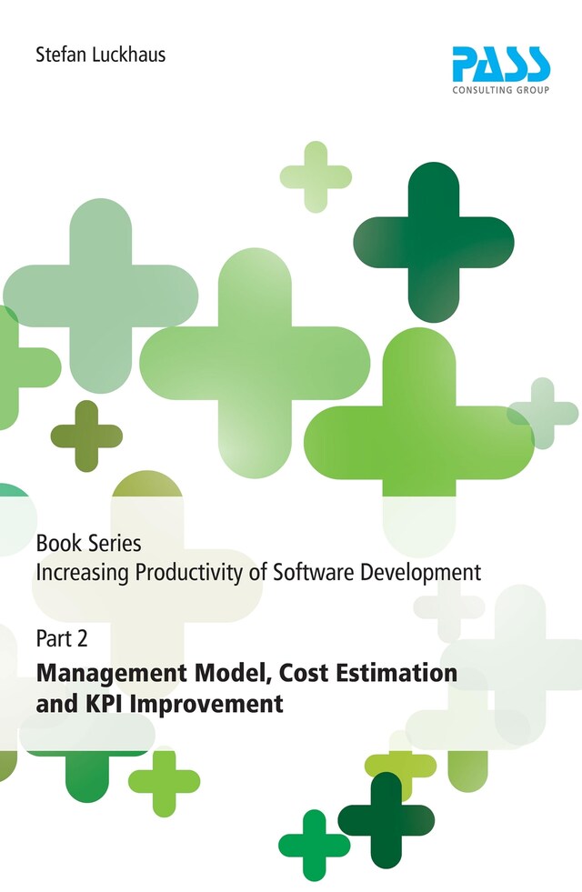 Book cover for Book Series Increasing Productivity of Software Development, Part 2: Management Model, Cost Estimation and KPI Improvement