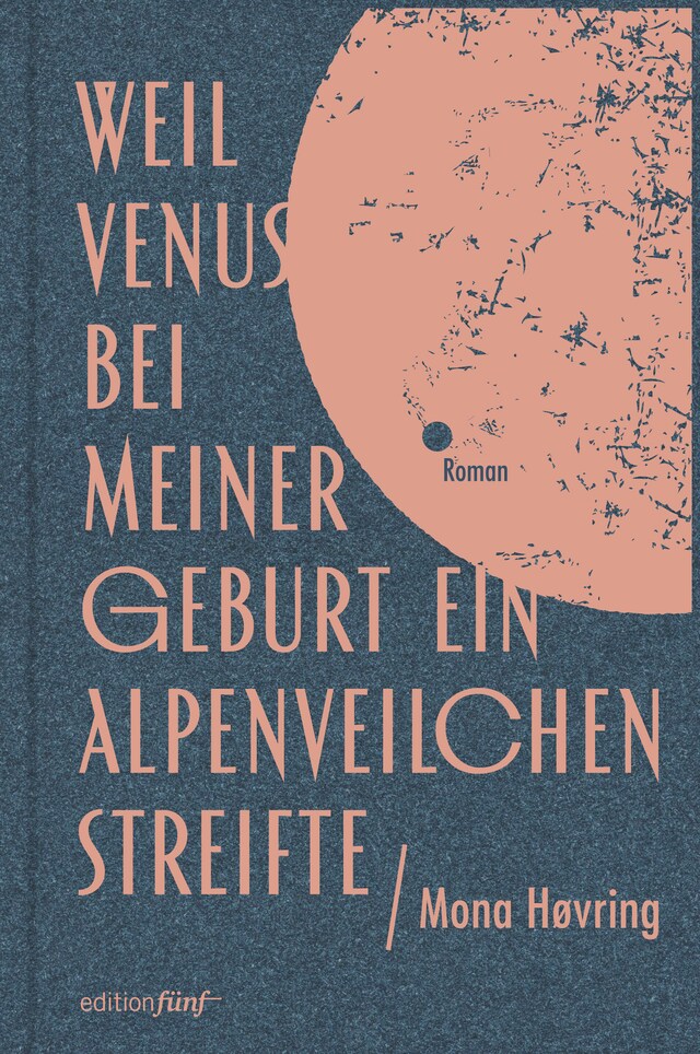 Buchcover für Weil Venus bei meiner Geburt ein Alpenveilchen streifte