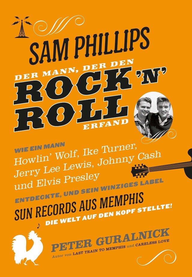 Bokomslag för Sam Phillips. Der Mann, der den Rock´n´Roll erfand