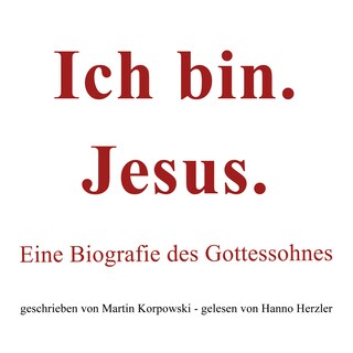 Ich bin. Jesus. als Hörbuch