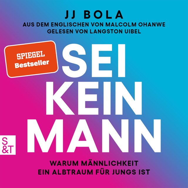 Sei kein Mann - Warum Männlichkeit ein Albtraum für Jungs ist (Ungekürzt) -  JJ Bola - Hörbuch - BookBeat