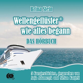 Wellengeflüster - wie alles begann als Hörbuch