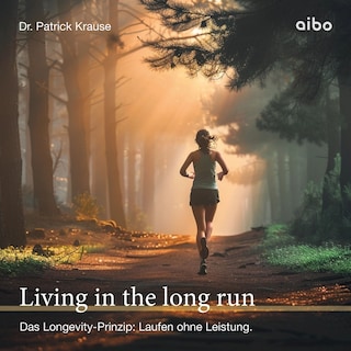 Living in the long run als Hörbuch