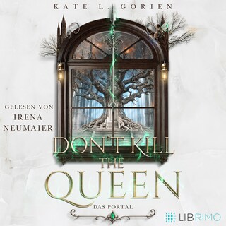Don't Kill the Queen - Das Portal - Mitreißende Urban Fantasy - die spannungsgeladene Fortsetzung der Don't Kill Reihe.: Don't Kill the Demon 2 als Hörbuch