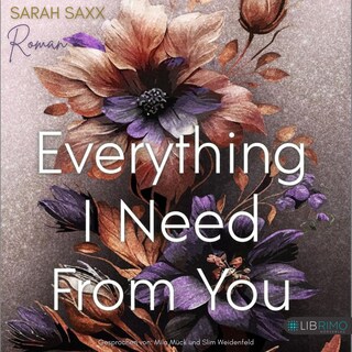 Everything I Need From You (Mighty Bastards 3): Roman | Romantische Rockstar-Romance mit »He Falls First«-Trope als Hörbuch