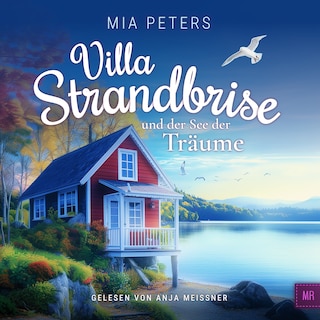 Villa Strandbrise und der See der Träume als Hörbuch
