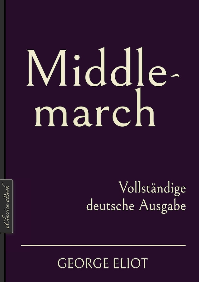 Buchcover für George Eliot: Middlemarch – Vollständige deutsche Ausgabe