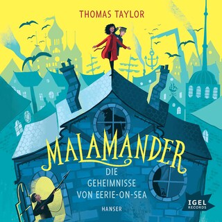 Malamander. Die Geheimnisse von Eerie-on-Sea als Hörbuch