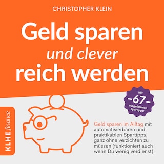Geld sparen und clever reich werden als Hörbuch