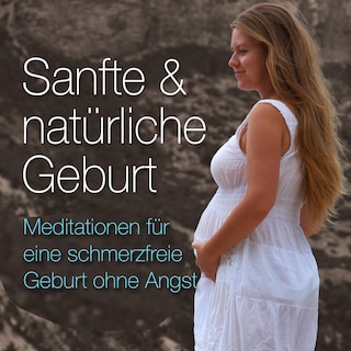 Sanfte & natürliche Geburt als Hörbuch