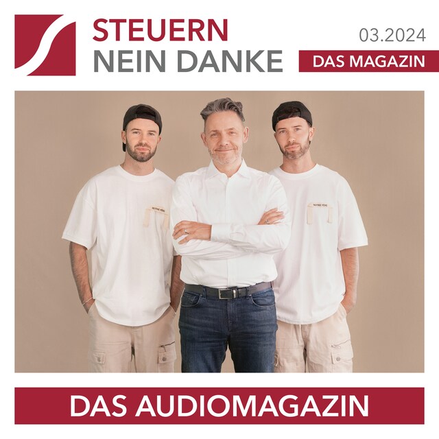 Book cover for Steuern Nein Danke - Das Audiomagazin - 03.2024