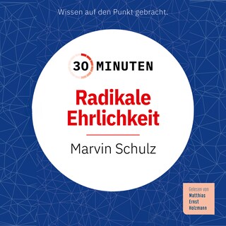 30 Minuten Radikale Ehrlichkeit als Hörbuch