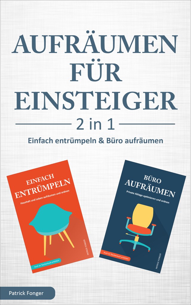 Buchcover für Aufräumen für Einsteiger – 2 in 1 – Einfach entrümpeln & Büro aufräumen