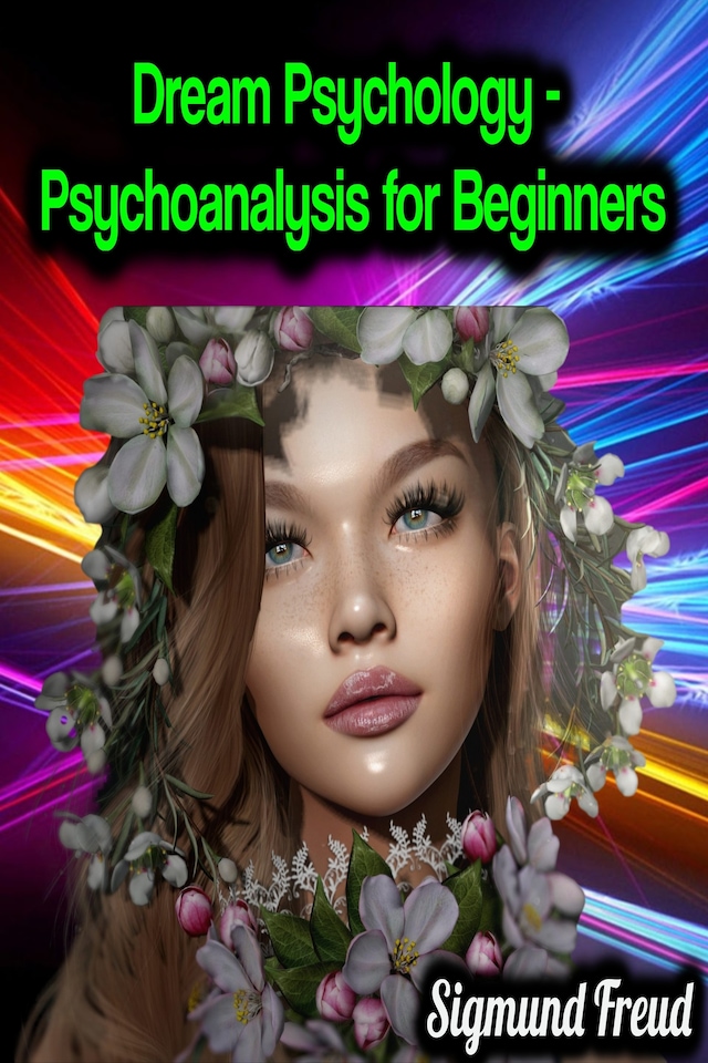 Book cover for Dream Psychology - Psychoanalysis for Beginners - Sigmund Freud