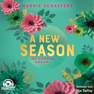 A New Season. My London Dream als Hörbuch
