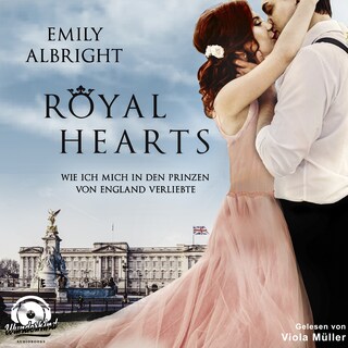 Royal Hearts. Wie ich mich in den Prinzen von England verliebte als Hörbuch