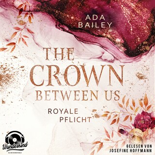 The Crown Between Us. Royale Pflicht als Hörbuch