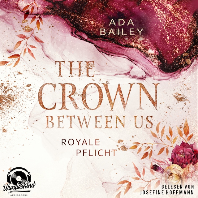 Book cover for The Crown Between Us. Royale Pflicht