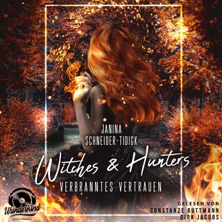 Witches & Hunters: Verbranntes Vertrauen als Hörbuch