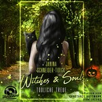 Witches & Souls: Tödliche Treue