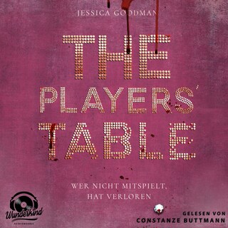 The Players`Table - Wer nicht mitspielt, hat verloren als Hörbuch