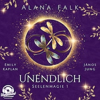 Seelenmagie, Band 1 - Unendlich (Ungekürzt)