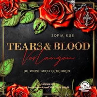 Der Melcore Clan, Band 1 - Tears & Blood: Verlangen - Mafia Dark Romance