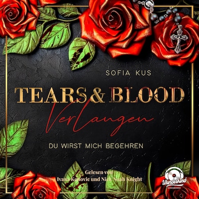 Cover von Der Melcore Clan, Band 1 - Tears & Blood: Verlangen - Mafia Dark Romance