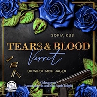 Der Melcore Clan, Band 2 - Tears & Blood: Verrat - Mafia Dark Romance