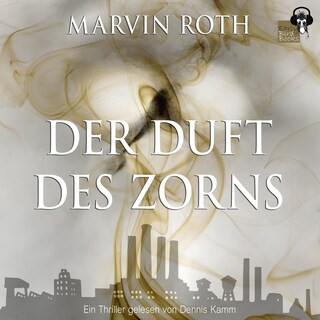 Der Duft des Zorns als Hörbuch