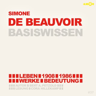 Simone de Beauvoir (1908-1986) - Leben, Werk, Bedeutung - Basiswissen (Ungekürzt) als Hörbuch