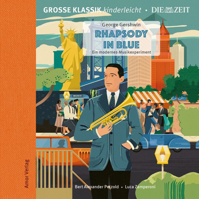Couverture de livre pour Die ZEIT-Edition - Große Klassik kinderleicht, Rhapsody in Blue - Ein modernes Musikexperiment