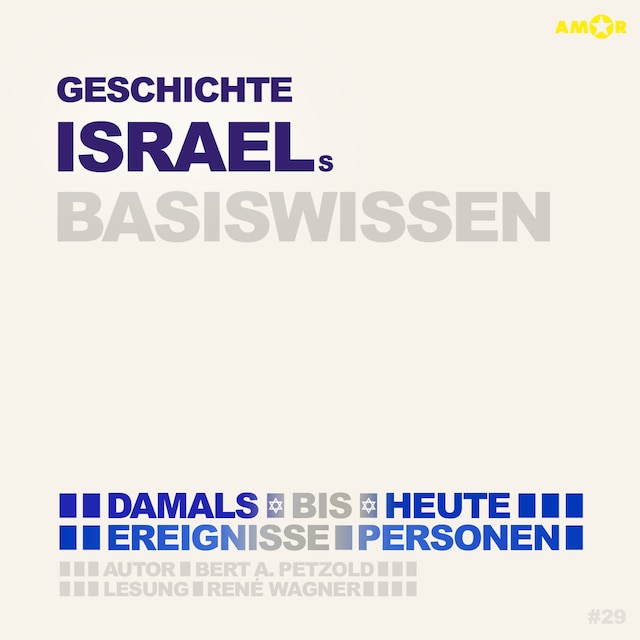 Book cover for Geschichte Israels - Damals bis heute. Ereignisse, Personen, Zusammenhänge - Basiswissen (ungekürzt)