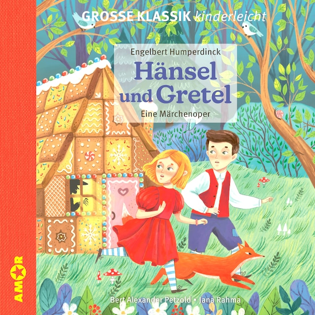 Okładka książki dla Die ZEIT-Edition - Große Klassik kinderleicht, Hänsel und Gretel - Eine Märchenoper