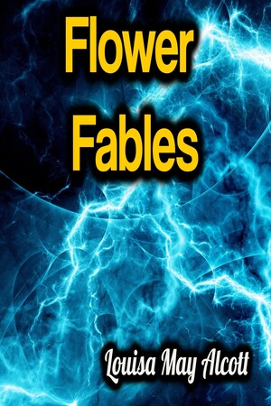 Flower Fables bookCoverFor