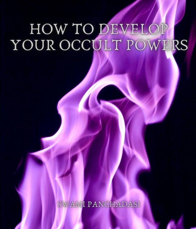 Kirjankansi teokselle How to Develop your Occult Powers