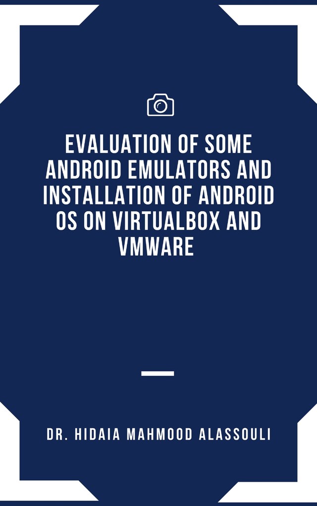 Kirjankansi teokselle Evaluation of Some Android Emulators and Installation of Android OS on Virtualbox and VMware