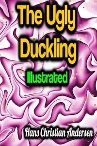 The Ugly Duckling - Illustrated