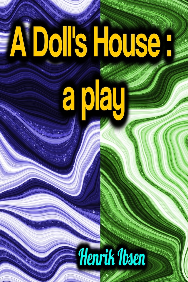 Book cover for A Doll's House: a play
