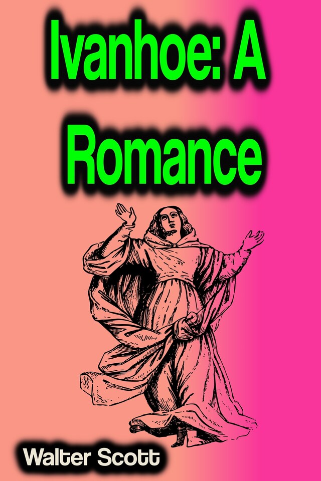 Book cover for Ivanhoe: A Romance