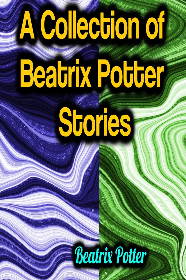 A Collection of Beatrix Potter Stories