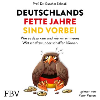 Deutschlands fette Jahre sind vorbei als Hörbuch