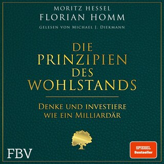 Die Prinzipien des Wohlstands als Hörbuch