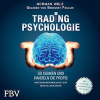 Tradingpsychologie - So denken und handeln die Profis